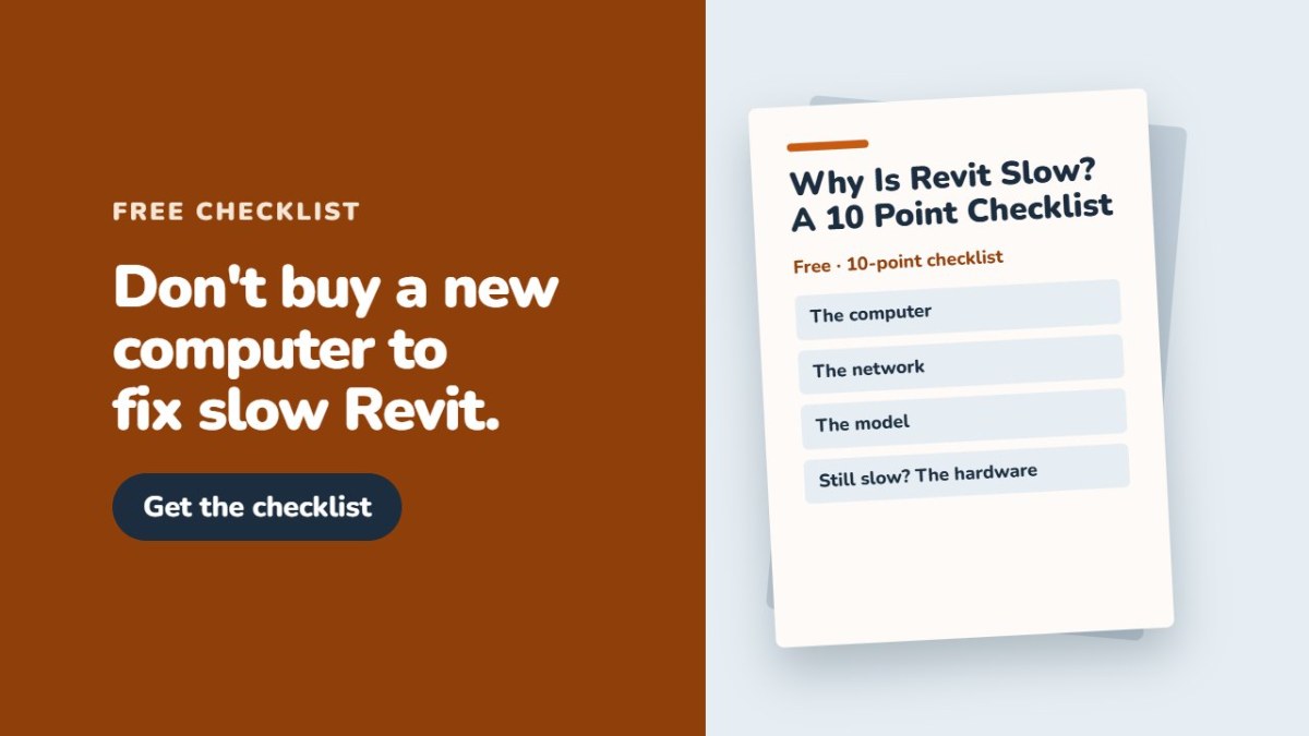 Why Is Revit Slow? Checklist